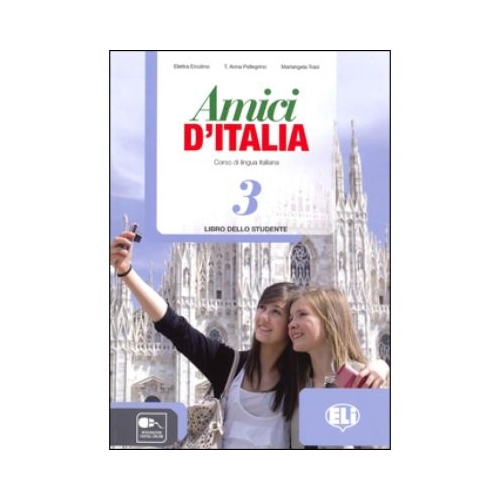 Amici dItalia 3 Libro dello studente - Elettra Ercolino T. Anna Pellegrino