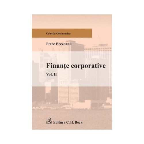 Finante corporative. Volumul II - Petre Brezeanu