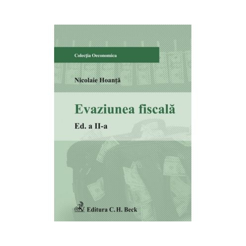 Evaziunea fiscala. Editia 2 - Nicolaie Hoanta
