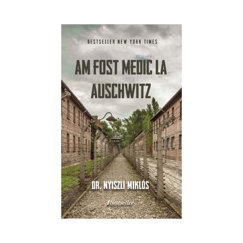 Am fost medic la Auschwitz - Nyiszli Miklos