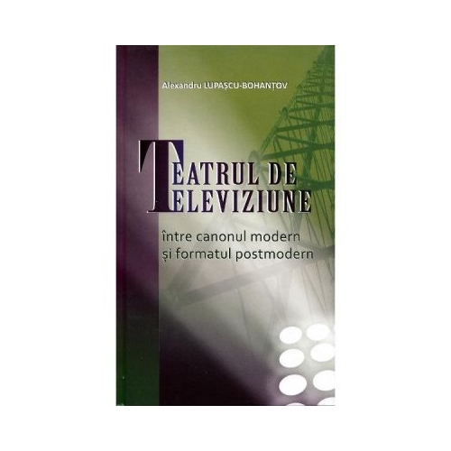 Teatrul de televiziune - Alexandru Lupascu-Bohantov