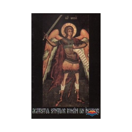 Acatistul sfintilor romani din inchisori