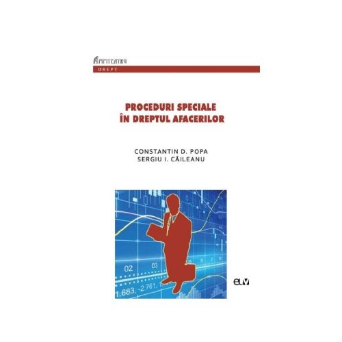 Proceduri speciale in dreptul afacerilor - Constantin D. Popa Sergiu I. Caileanu