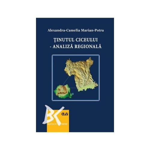 Tinutul Ciceului - Analiza regionala - Alexandra-Camelia Marian-Potra
