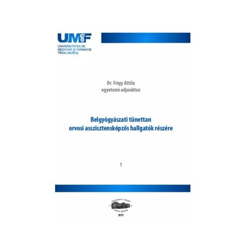 Belgyogyaszati tunettan orvosi asszisztenskpzos hallgatok reszere - Frigy Attila