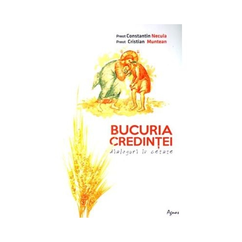 Bucuria credintei - Constantin Necula
