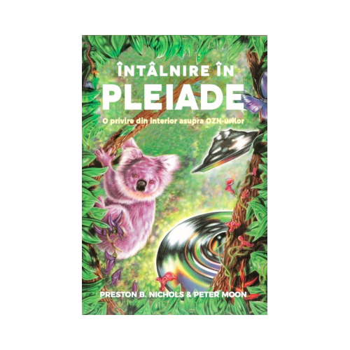 Intalnire in Pleiade. O privire din interior asupra OZN-urilor - Preston B. Nichols Peter Moon