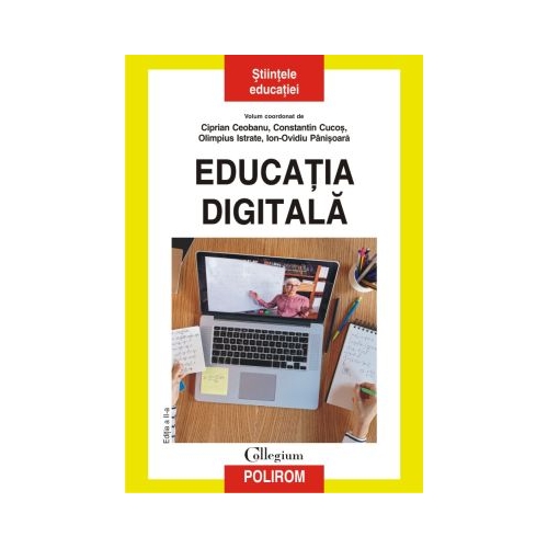 Educatia digitala. Editia a II-a revazuta si adaugita - Ciprian Ceobanu Constantin Cucos Olimpius Istrate Ion-Ovidiu Panisoara
