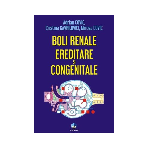 Boli renale ereditare si congenitale - Adrian Covic Cristina Gavrilovici
