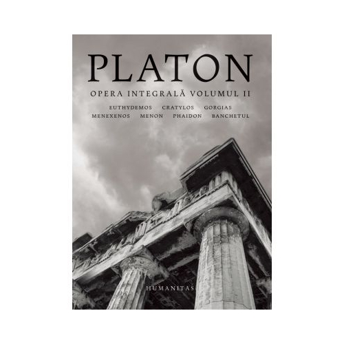 Opera integrala. Volumul 2 - Platon Diverse Humanitas grupdzc