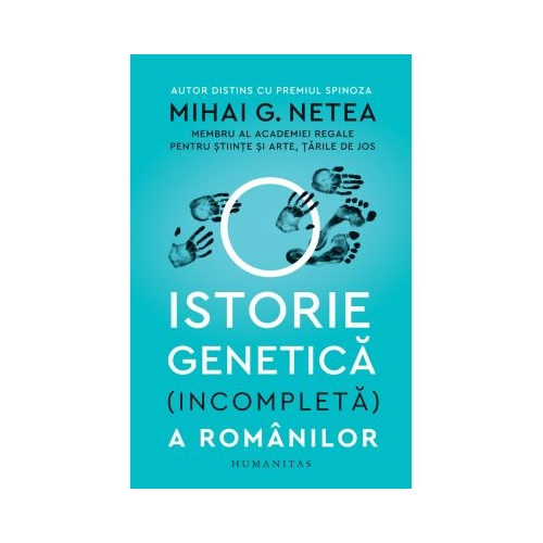 O istorie genetica incompleta a romanilor - Mihai G. Netea