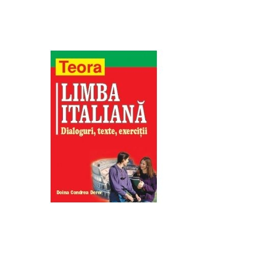 Limba italiana dialoguri texte exercitii - Doina Condrea Derer