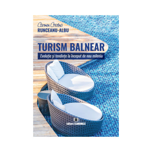 Turism balnear. Evolutie si tendinte la inceput de nou mileniu - Carmen Cristina Runceanu-Albu