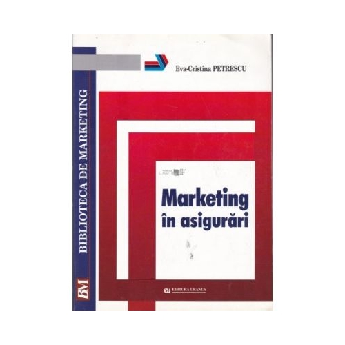 Marketing in asigurari - Eva-Cristina Petrescu