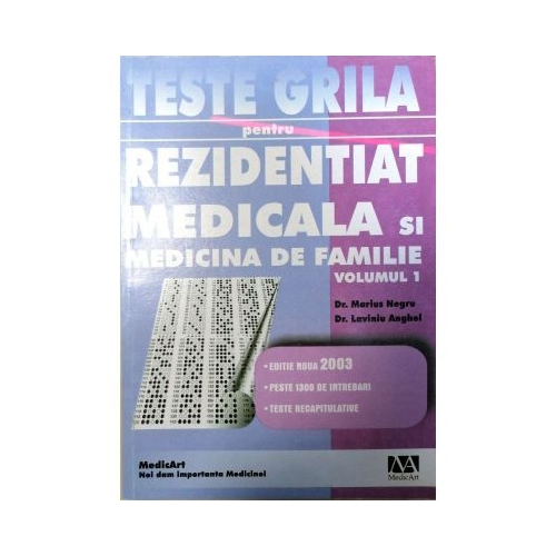 Teste grila pentru rezidentiat medicala si medicina de familie volumul 1 - Marius Negru