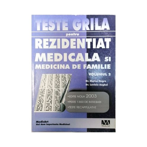 Teste grila pentru Rezidentiat. Medicala si medicina de familie Volumul 2 - Laviniu Anghel
