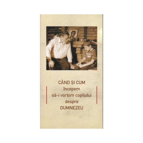 Cand si cum incepem sa-i vorbim copilului despre Dumnezeu