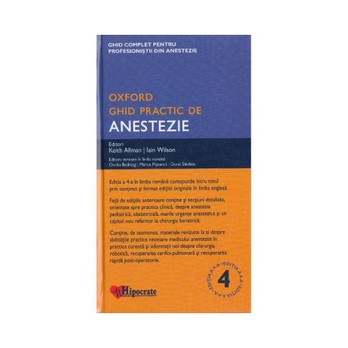 Ghid practic de anestezie Oxford Editia 4 - Keith Allman Iain Wilson