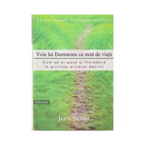 Voia lui Dumnezeu ca mod de viata - Jerry Sittser