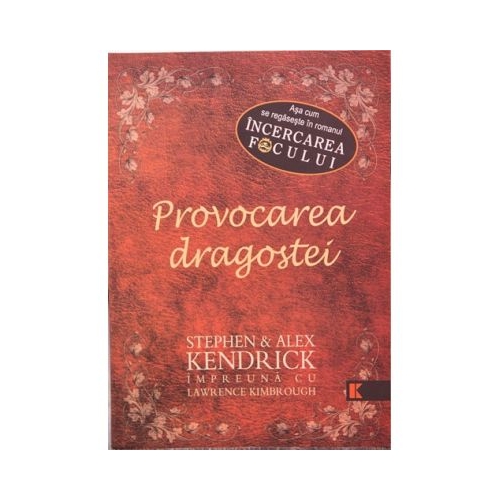 Provocarea dragostei - Stephen Kendrick
