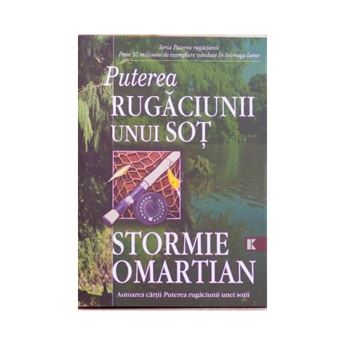 Puterea rugaciunii unui sot - Stormie Omartian