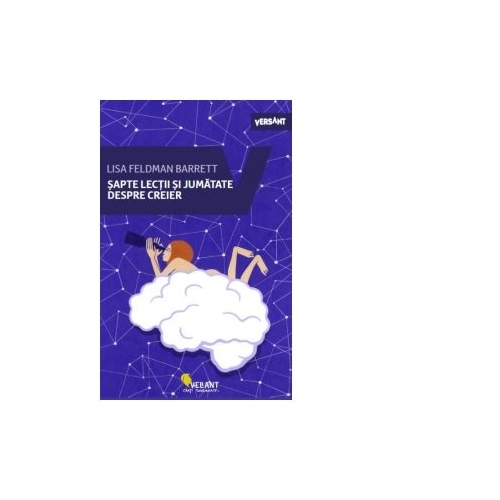Sapte lectii si jumatate despre creier - Lisa Feldman Barrett