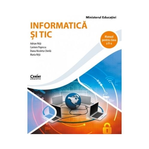Informatica si TIC. Manual pentru clasa a 5-a - Carmen Popescu