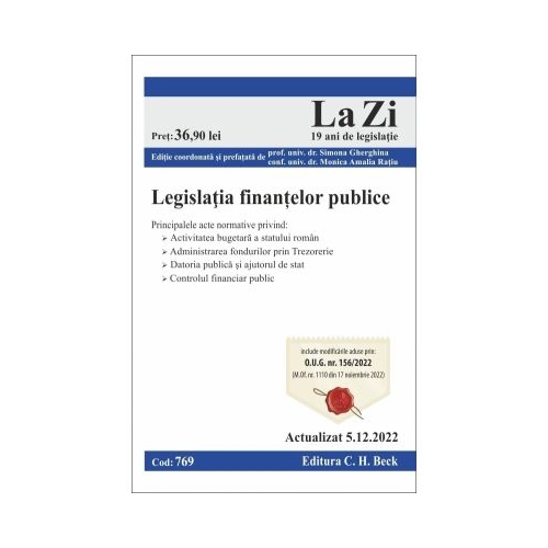 Legislatia finantelor publice. Actualizat la 5. 12. 2022 - Simona Gherghina Monica Amalia Ratiu