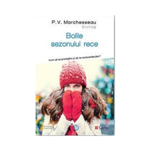 Bolile sezonului rece - P. V. Marchesseau