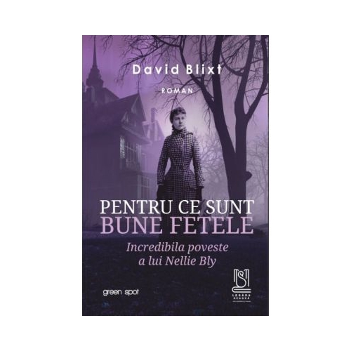 Pentru ce sunt bune fetele - David Blixt