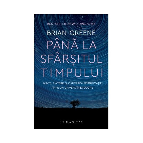 Pana la sfarsitul timpului - Brian Greene
