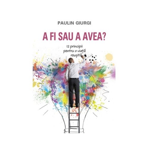 A fi sau a avea - Paulin Giurgi