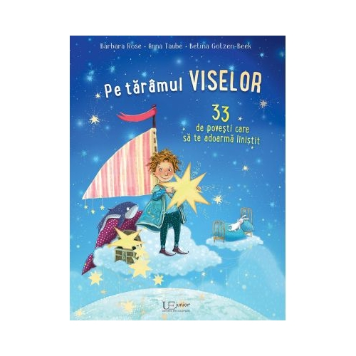 Pe taramul viselor. 33 de povesti care sa te adoarma linistit - Betina Gotzen-beek Barbara Rose Anna Taube