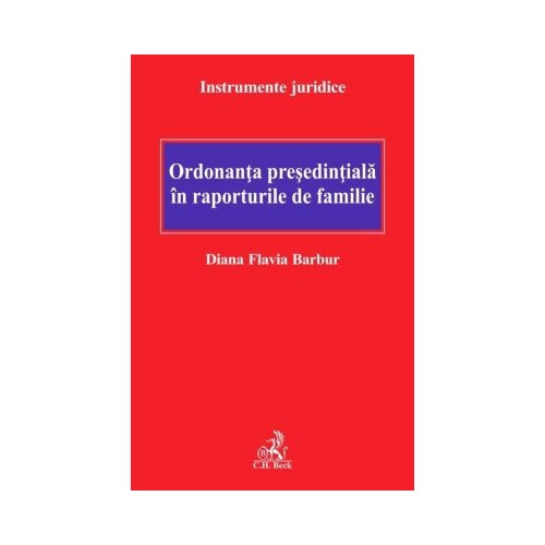 Ordonanta presedintiala in raporturile de familie - Diana Flavia Barbur