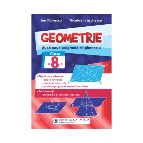 Geometrie. Dupa noua programa de gimnaziu. Clasa a 8-a - Ion Patrascu