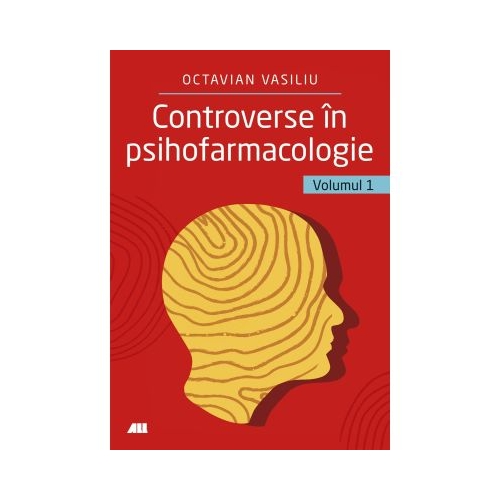Controverse in psihofarmacologie - vol. 1 - Dr. Octavian Vasiliu