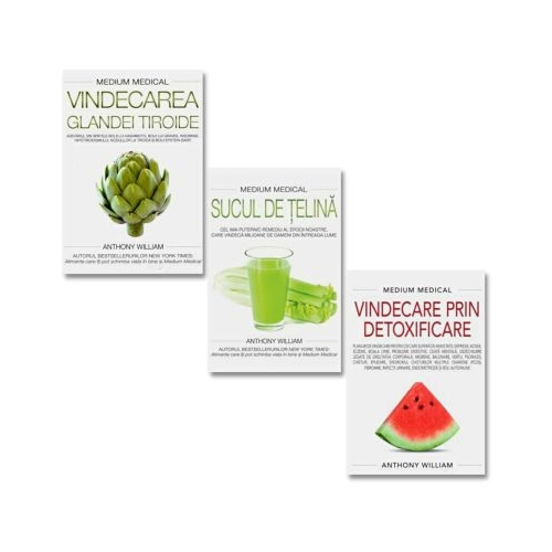 Pachet Medium Medical. Vindecarea glandei tiroide Sucul de telina si Vindecare prin detoxificare - Anthony William