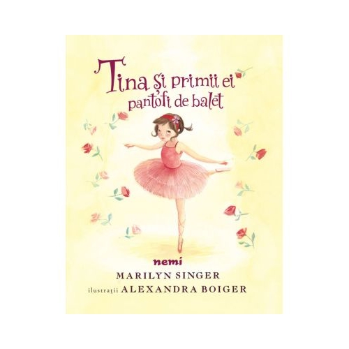 Tina si primii ei pantofi de balet - Marilyn Singer Alexandra Boiger