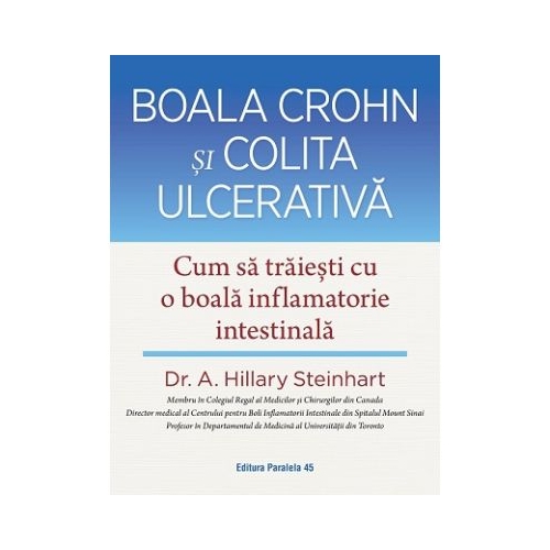 Boala Crohn si colita ulcerativa. Cum sa traiesti cu o boala inflamatorie intestinala - A. Hillary Steinhart