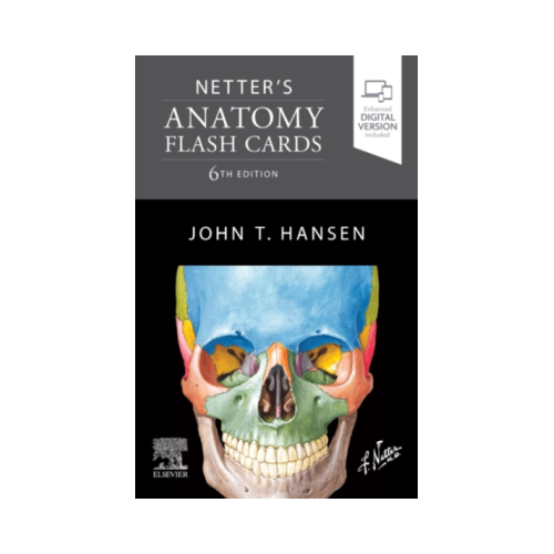 Netters Anatomy Flash Cards - John T. Hansen