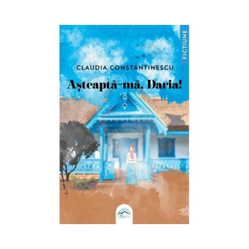 Asteapta-ma Daria - Claudia Constantinescu