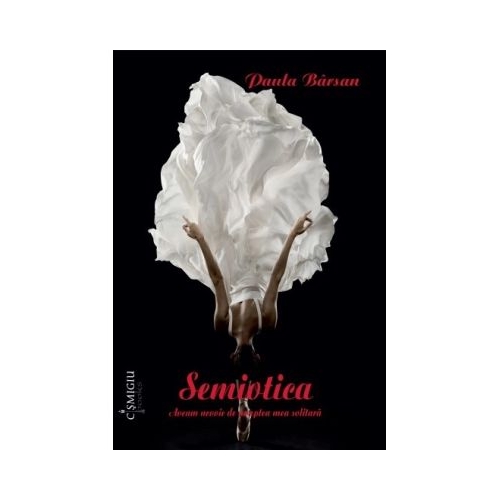 Semiotica. Aveam nevoie de noaptea mea solitara - Paula Barsan