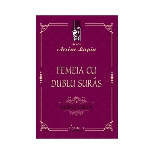 Femeia cu dublu suras - Maurice Leblanc