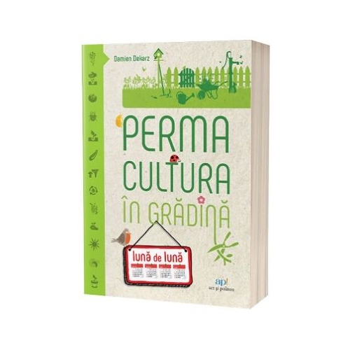 Permacultura in gradina luna de luna - Damien Dekarz