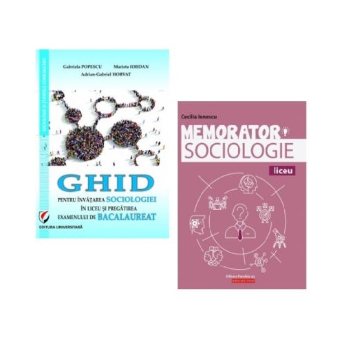 Pachet Sociologie pentru liceu si pregatirea examenului de bacalaureat Ghid pentru invatare si Memorator - Gabriela Popescu Cecilia Ionescu
