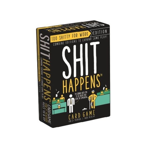 Shit Happens Too Shitty for Work