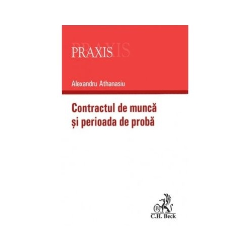Contractul de munca si perioada de proba - Alexandru Athanasiu
