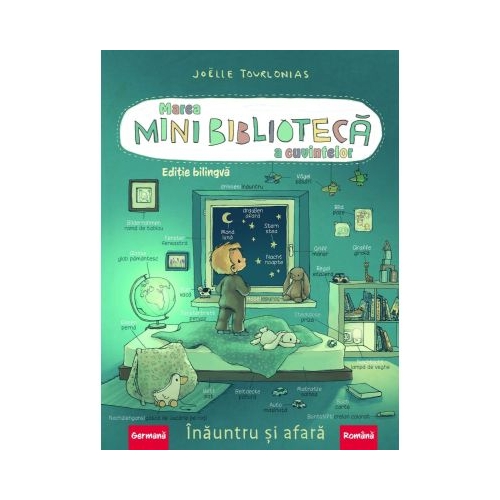 Marea minibiblioteca a cuvintelor germana-romana. Inauntru si afara - Jolle Tourlonias