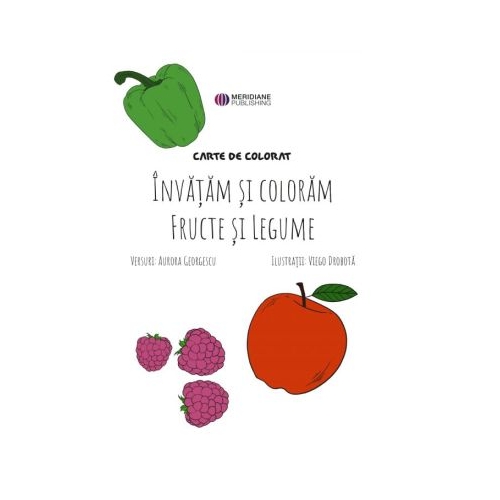 Invatam sa coloram fructe si legume - Aurora Georgescu