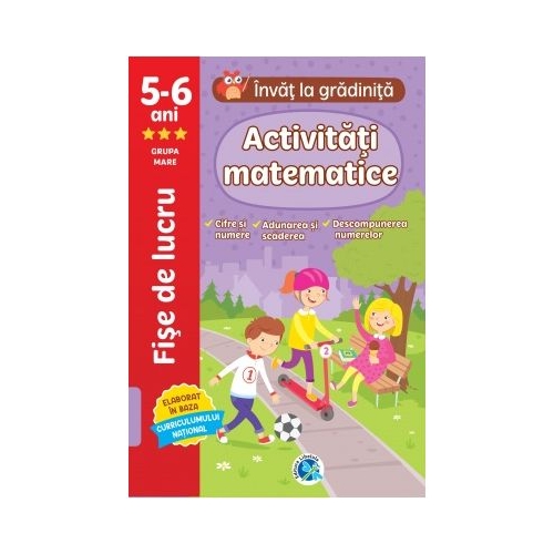 Activitati matematice 5-6 ani grupa mare. Invat la gradinita